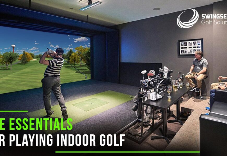 The Essentials for Playing Indoor Golf