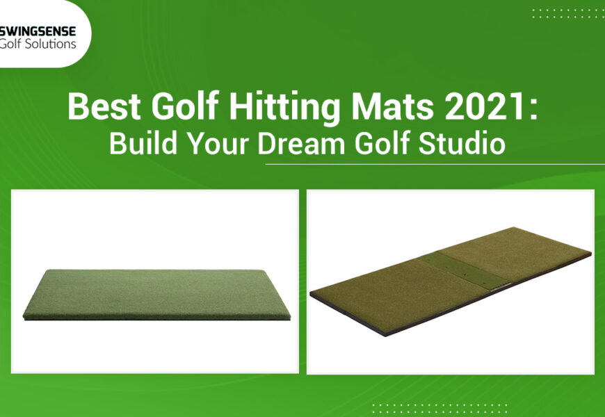 BEST GOLF HITTING MATS 2021: BUILD YOUR DREAM GOLF STUDIO