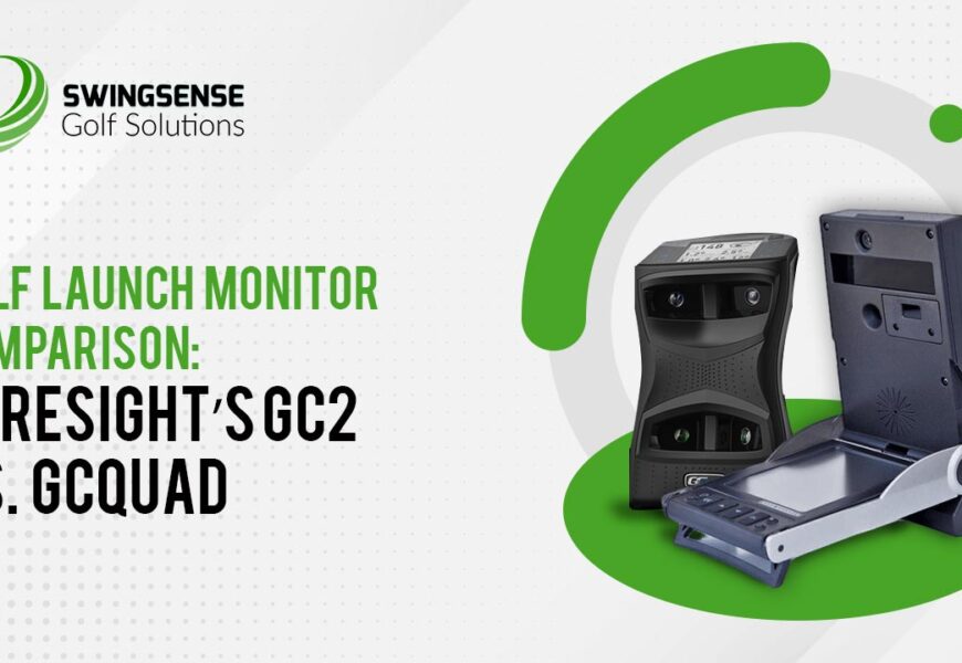 GOLF LAUNCH MONITOR COMPARISON: FORESIGHT’S GC2 VS GCQUAD