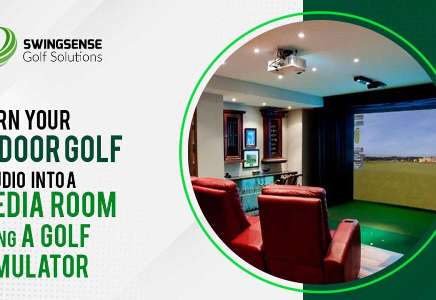 Turn Your Indoor Golf Studio Into A Media Room Using A Golf simulator