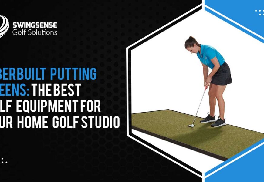 Fiberbuilt Putting Greens: The Best Golf Equipment For Your Home Golf Studio