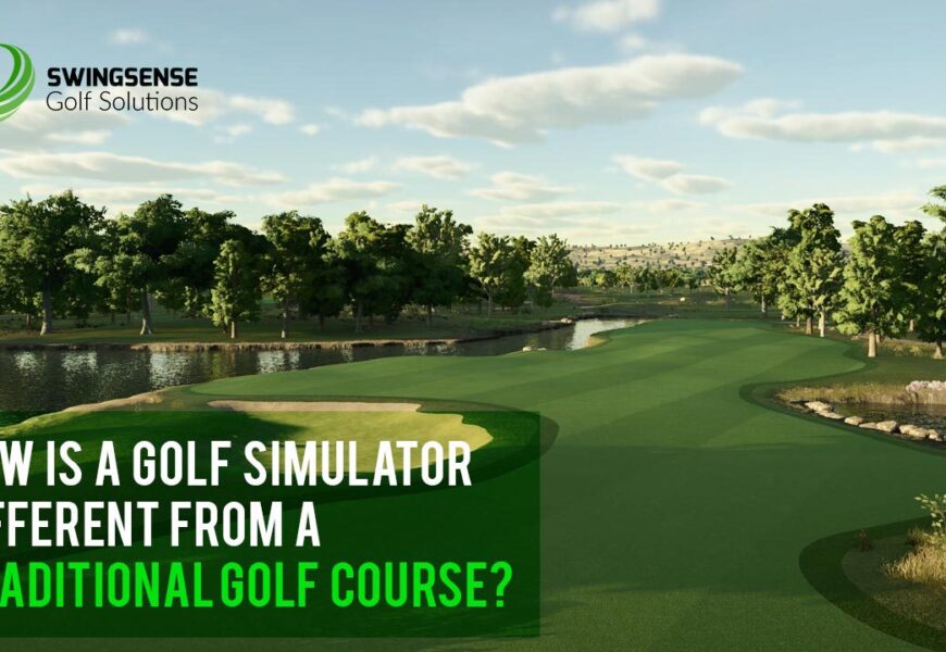 How Is A Golf Simulator Different From A Traditional Golf Course?