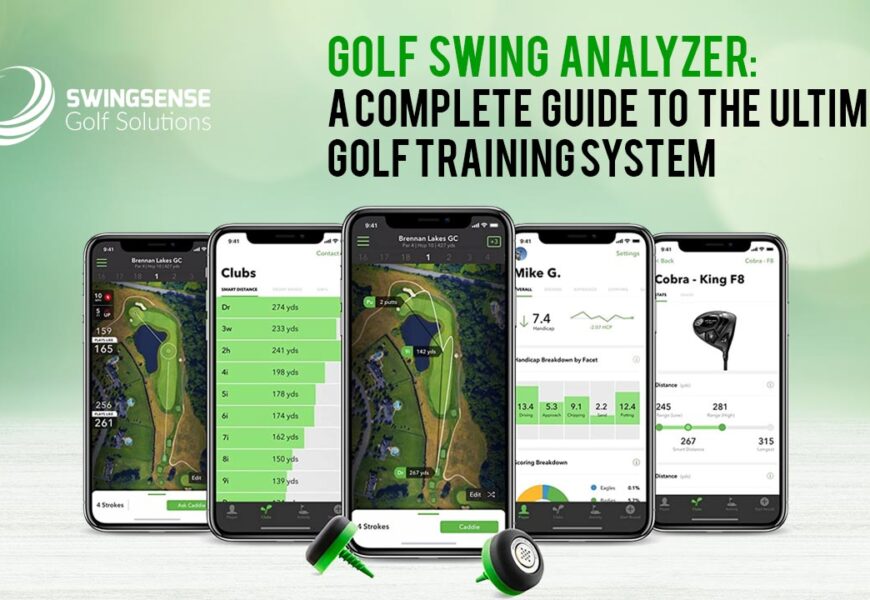 Golf Swing Analyzer: A Complete Guide To The Ultimate Golf Training System
