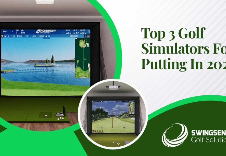 Top 3 Golf Simulators For Putting In 2021