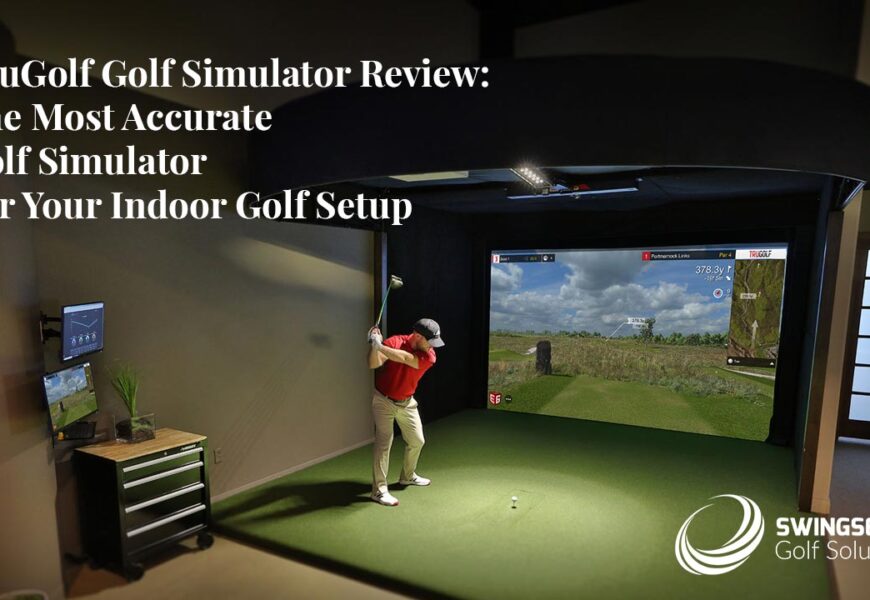 TruGolf Golf Simulator Review: The Most Accurate Golf Simulator For Your Indoor Golf Setup