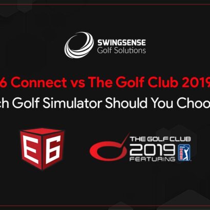 E6 Connect vs The Golf Club 2019: Which Golf Simulator Should You Choose?