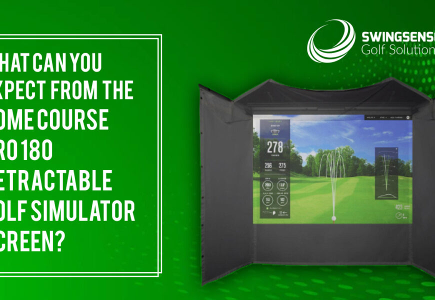 What Can You Expect From The HomeCourse Pro 180 Retractable Golf Simulator Screen?