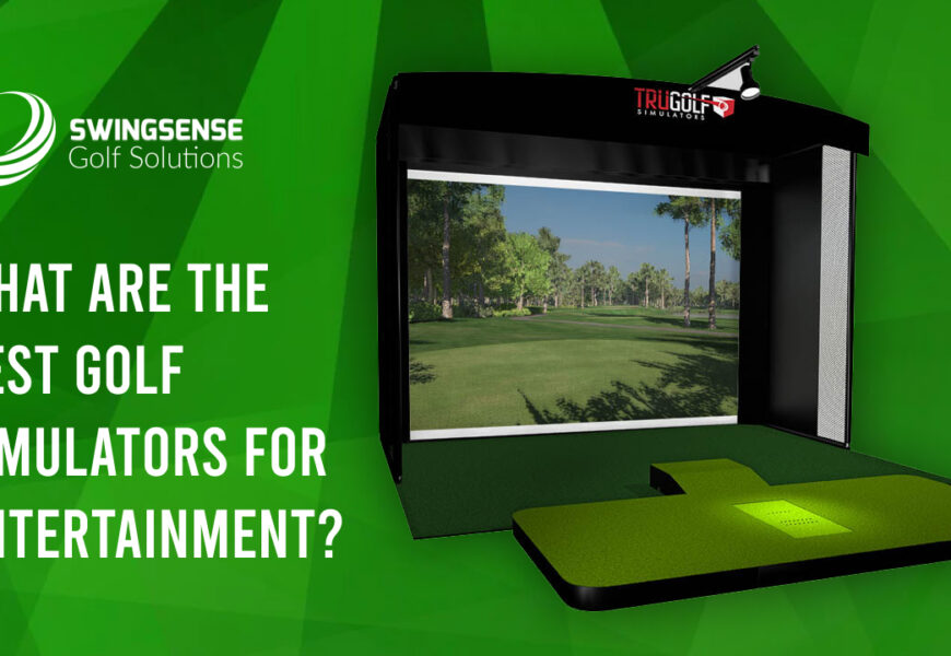 What Are The Best Golf Simulators For Entertainment?