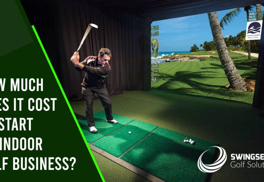 How Much Does It Cost To Start An Indoor Golf Business?