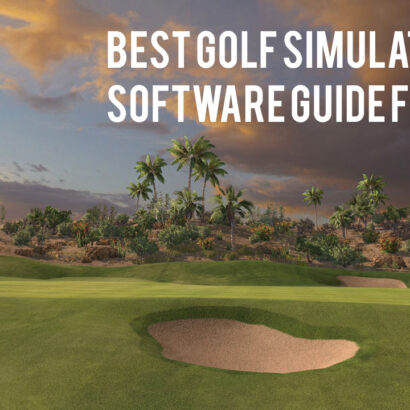 Best Golf Simulator Software Guide For 2022