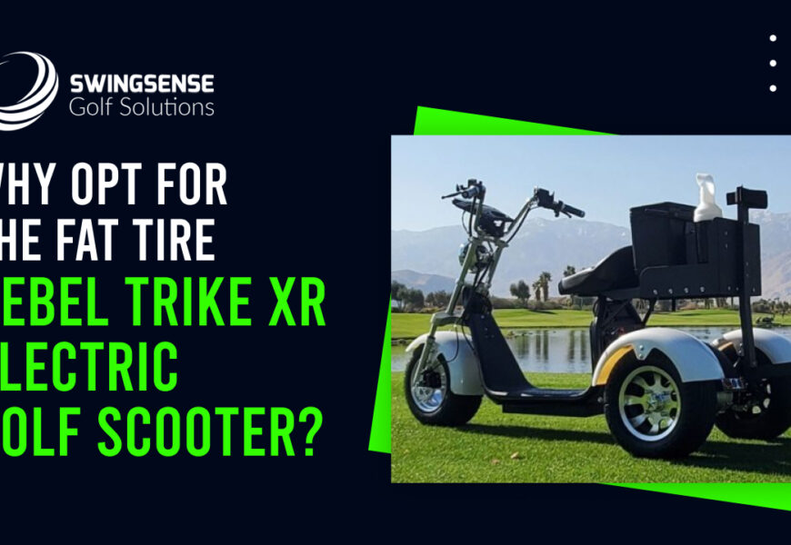 Why Opt For The Fat Tire Rebel Trike XR Electric Golf Scooter?