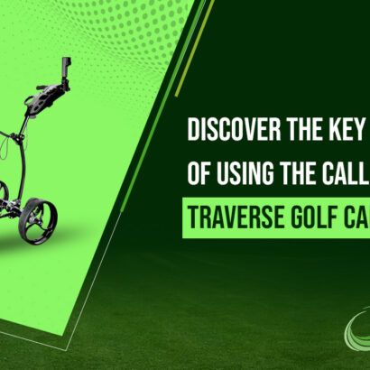Discover the Key Perks of Using the Callaway Traverse Golf Cart