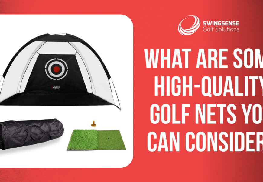 What are Some High-Quality Golf Nets you Can Consider?