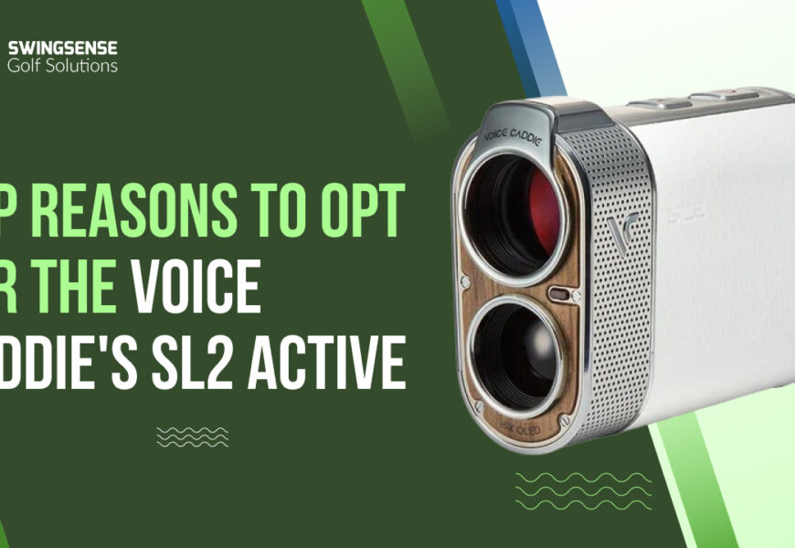 Top Reasons to Opt for the Voice Caddie's SL2 Active