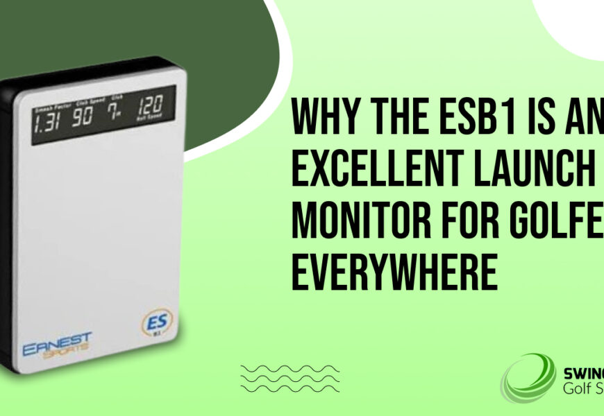 Why the ESB1 Is an Excellent Launch Monitor for Golfers Everywhere