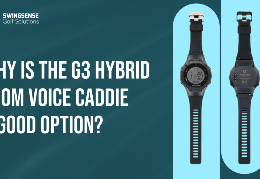 Why Is the G3 Hybrid from Voice Caddie a Good Option