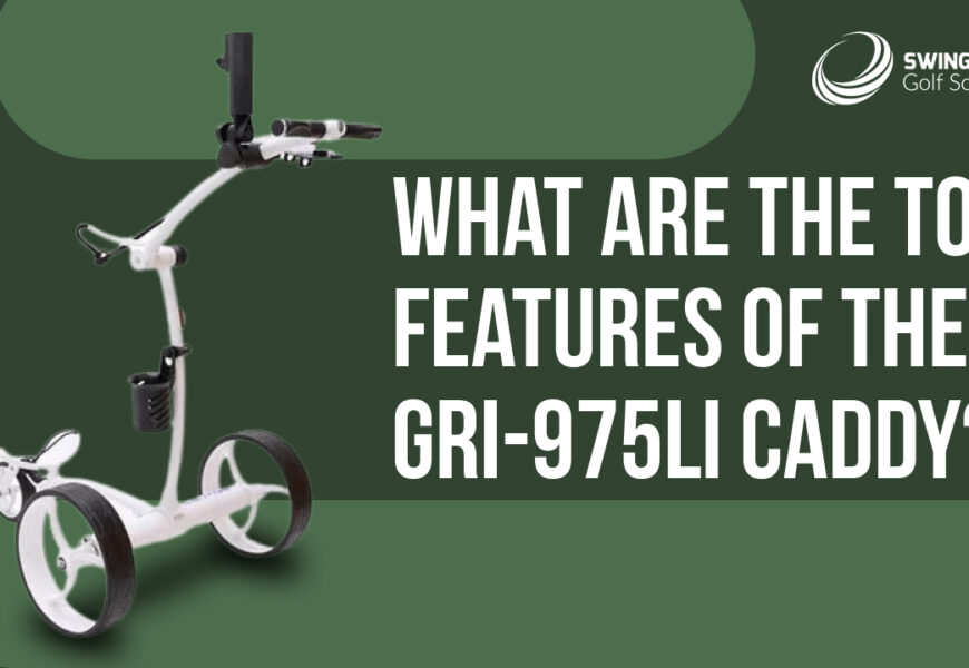 What are the top features of the GRi-975Li Caddy?