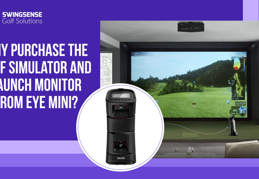 Why purchase the golf simulator and launch monitor from EYE MINI?
