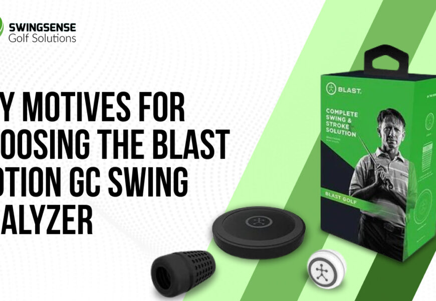 Key Motives for Choosing the Blast Motion GC Swing Analyzer