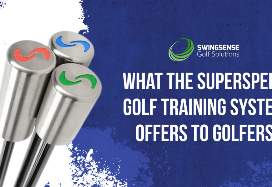 What the SuperSpeed Golf Training System Offers to Golfers
