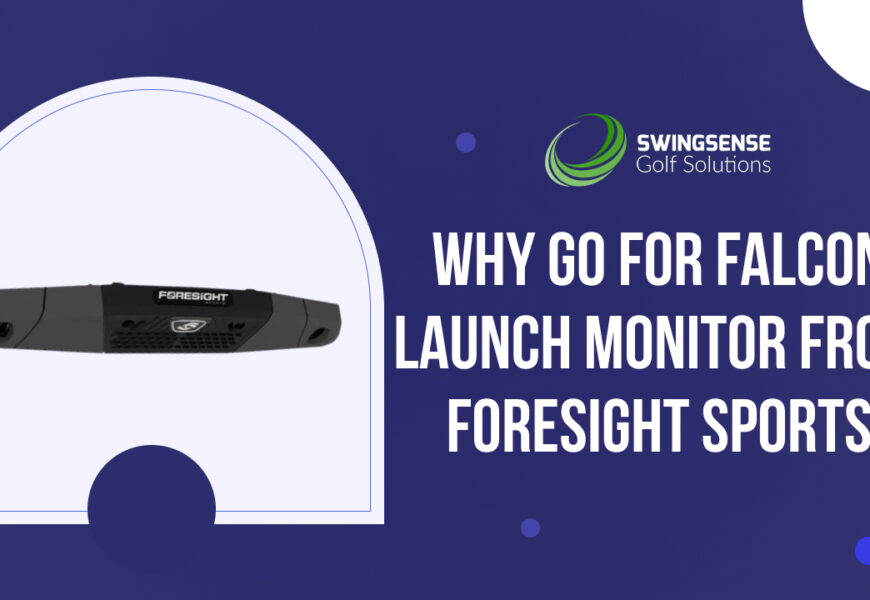 Why Go for Falcon Launch Monitor from ForeSight Sports